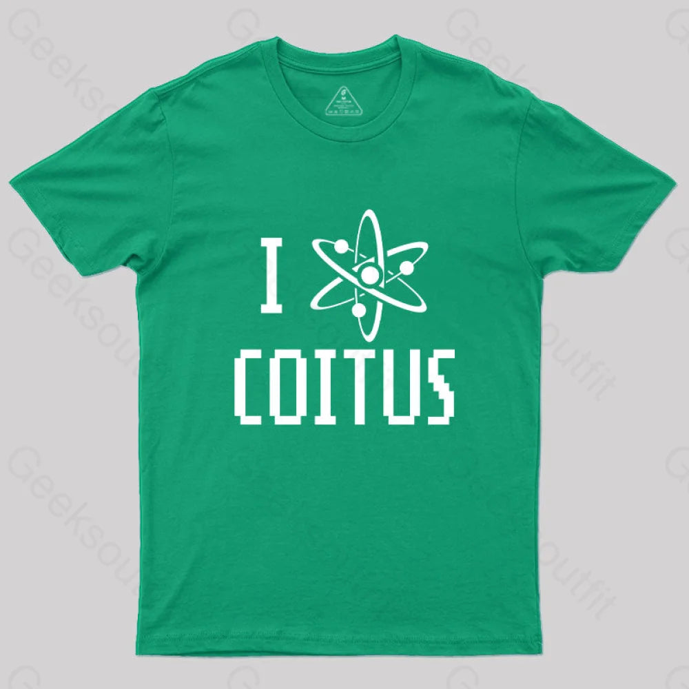 I Love Coitus T-Shirt Green / S