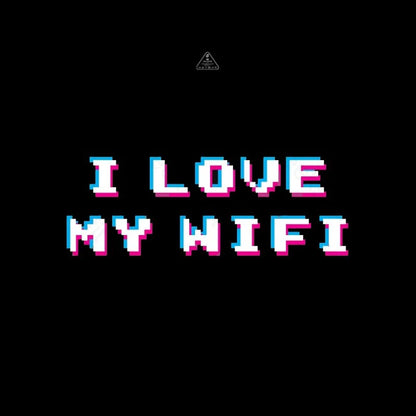 I love my wifi T-Shirt - Geeksoutfit