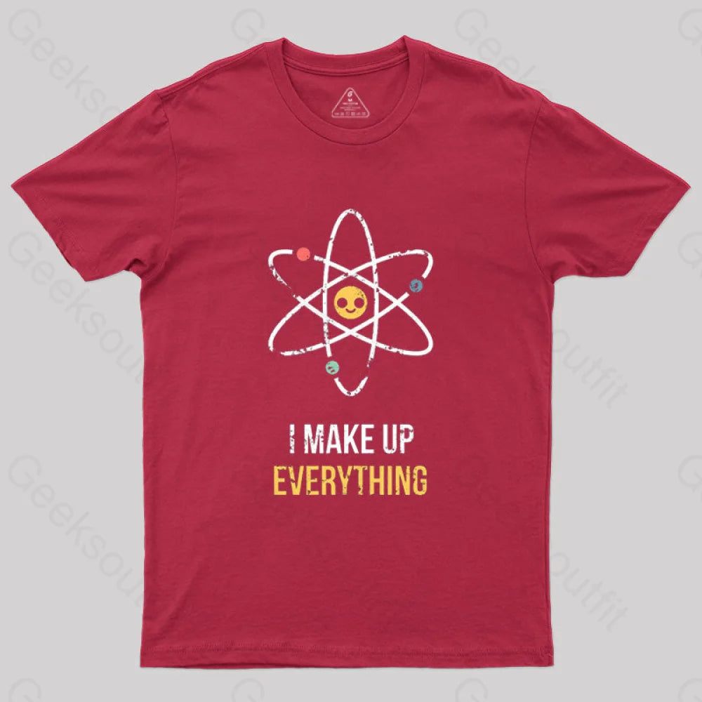 I Make Up Everything T-Shirt Red / S