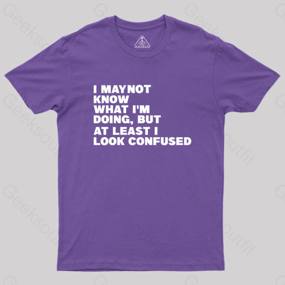 I May Not Know What I’m Doing Geek T-Shirt Purple / S