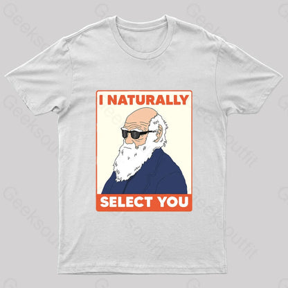 I Naturally Select You Geek T-Shirt White / S