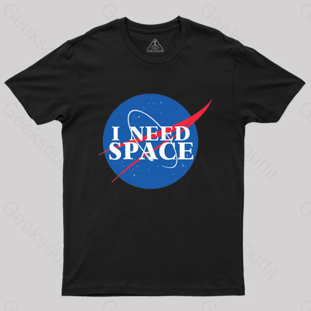 I Need Space T-Shirt Black / S