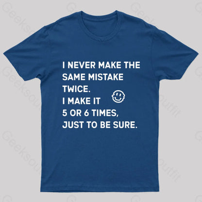 I Never Make The Same Mistake Twice Geek T-Shirt Navy / S