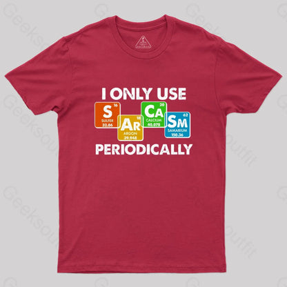 I Only Use Sarcasm Periodically Nerd T-Shirt Red / S