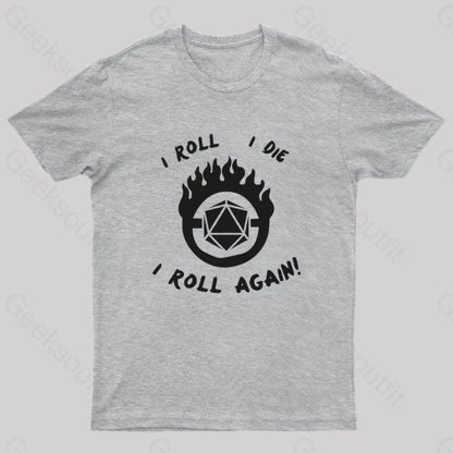 I Roll Die Again Nerd T-Shirt Grey / S