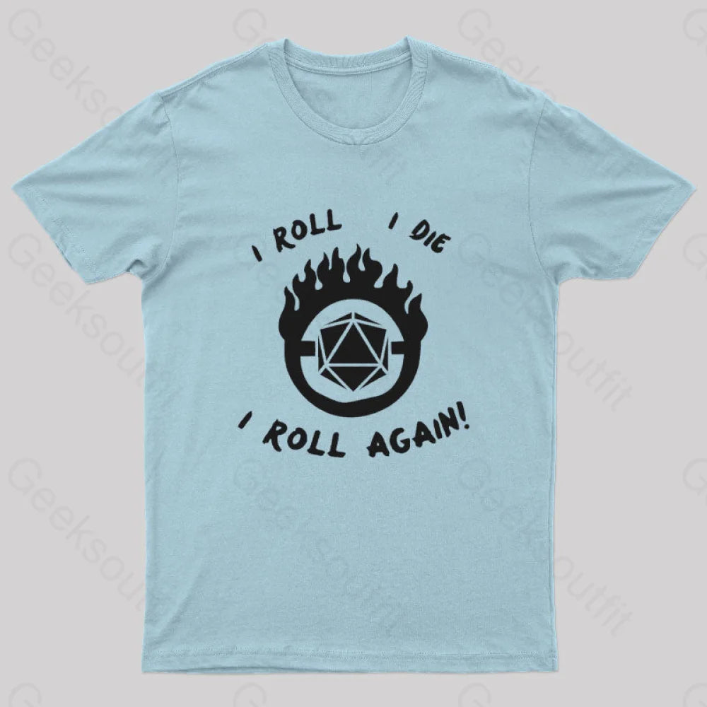 I Roll Die Again Nerd T-Shirt Light Blue / S