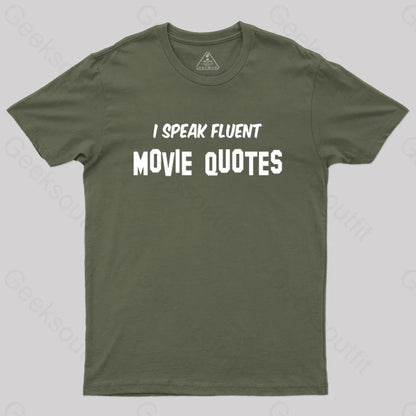 I Speak Fluent Movie Quotes T-Shirt Army Green / S