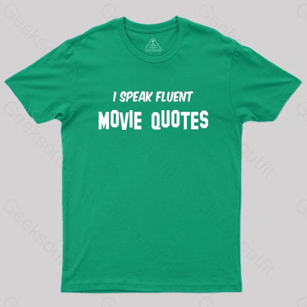 I Speak Fluent Movie Quotes T-Shirt Green / S