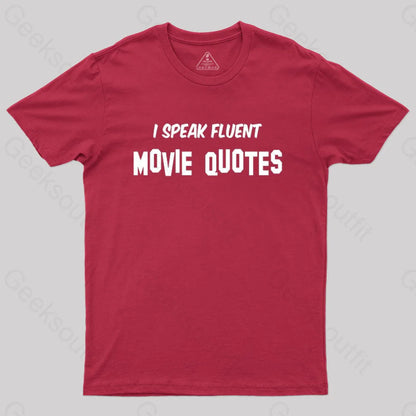 I Speak Fluent Movie Quotes T-Shirt Red / S