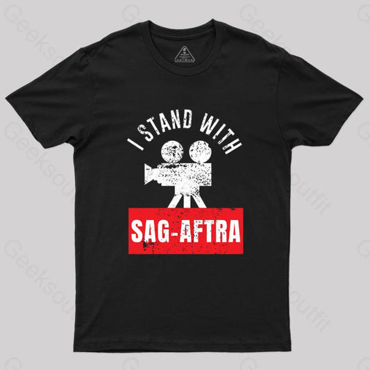 I Stand With The Sag-Aftra T-Shirt Black / S