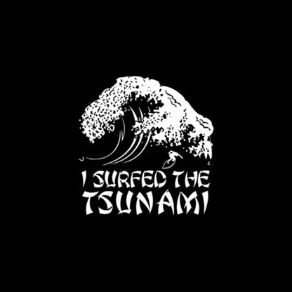 I Surfed The Tsunami T-Shirt