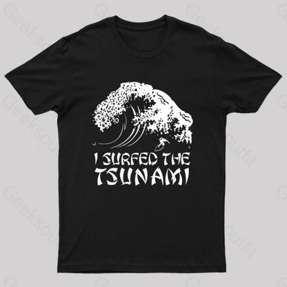 I Surfed The Tsunami T-Shirt Black / S