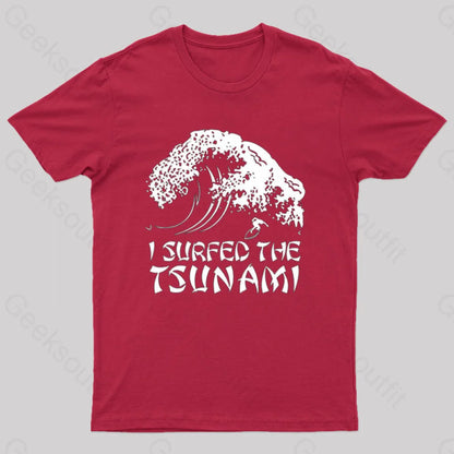 I Surfed The Tsunami T-Shirt Red / S