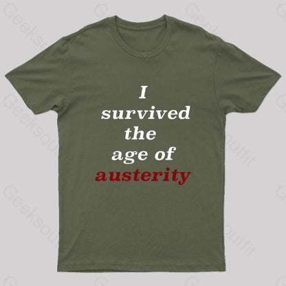 I Survived The Age Of Austerity Nerd T-Shirt Army Green / S