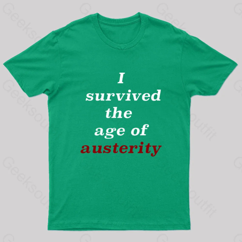 I Survived The Age Of Austerity Nerd T-Shirt Green / S