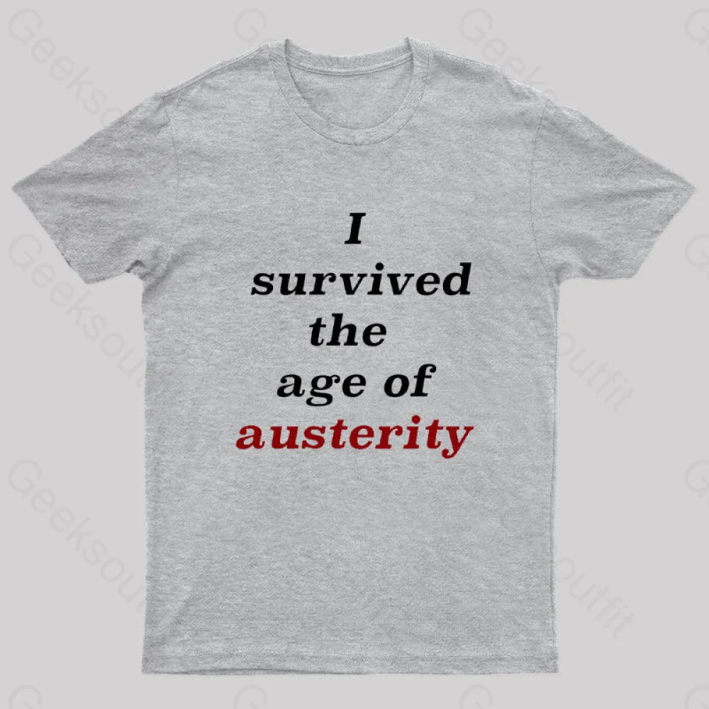 I Survived The Age Of Austerity Nerd T-Shirt Grey / S