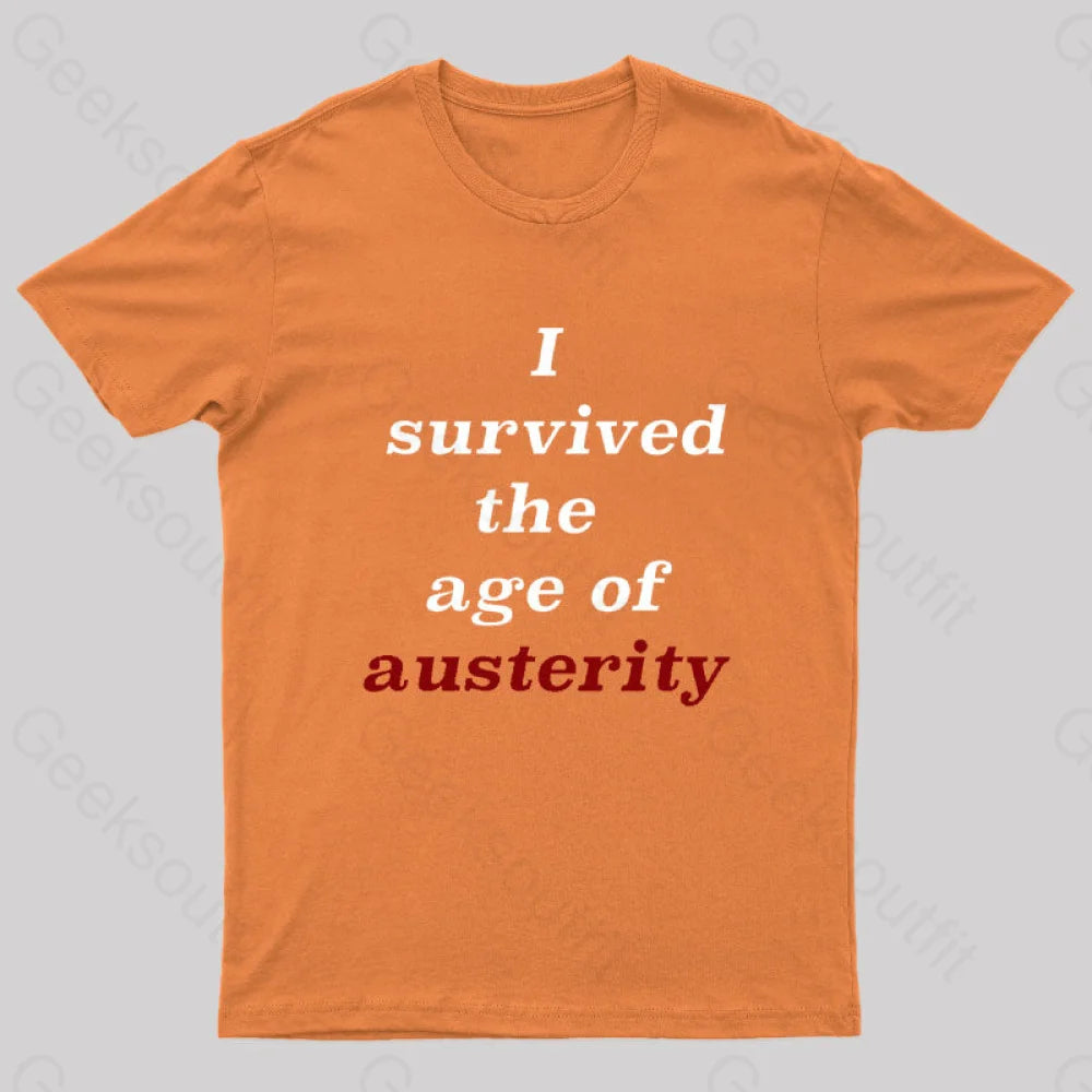 I Survived The Age Of Austerity Nerd T-Shirt Orange / S