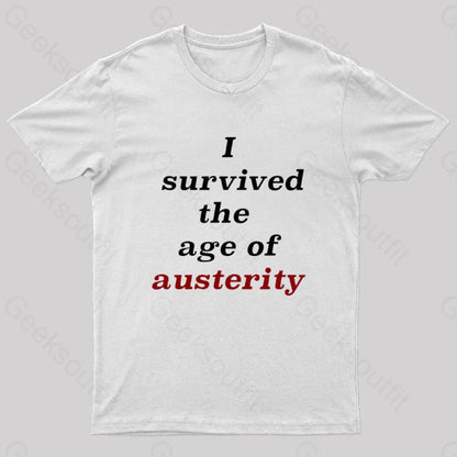 I Survived The Age Of Austerity Nerd T-Shirt White / S