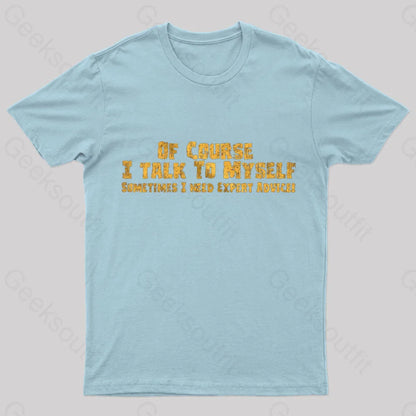 I Talk To Myself Geek T-Shirt Light Blue / S