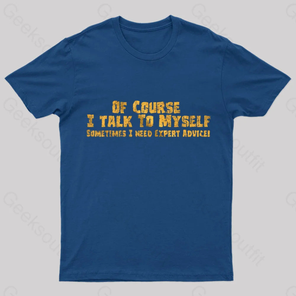 I Talk To Myself Geek T-Shirt Navy / S