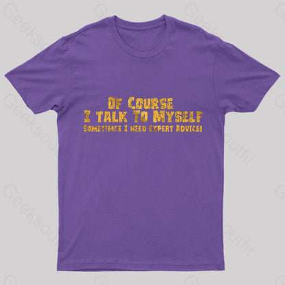 I Talk To Myself Geek T-Shirt Purple / S