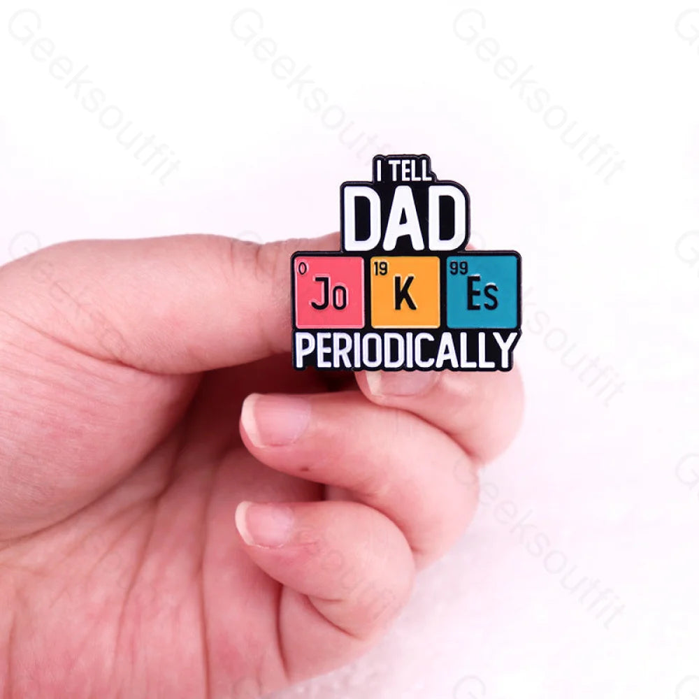 I Tell Dad Jokes Periodically Pins