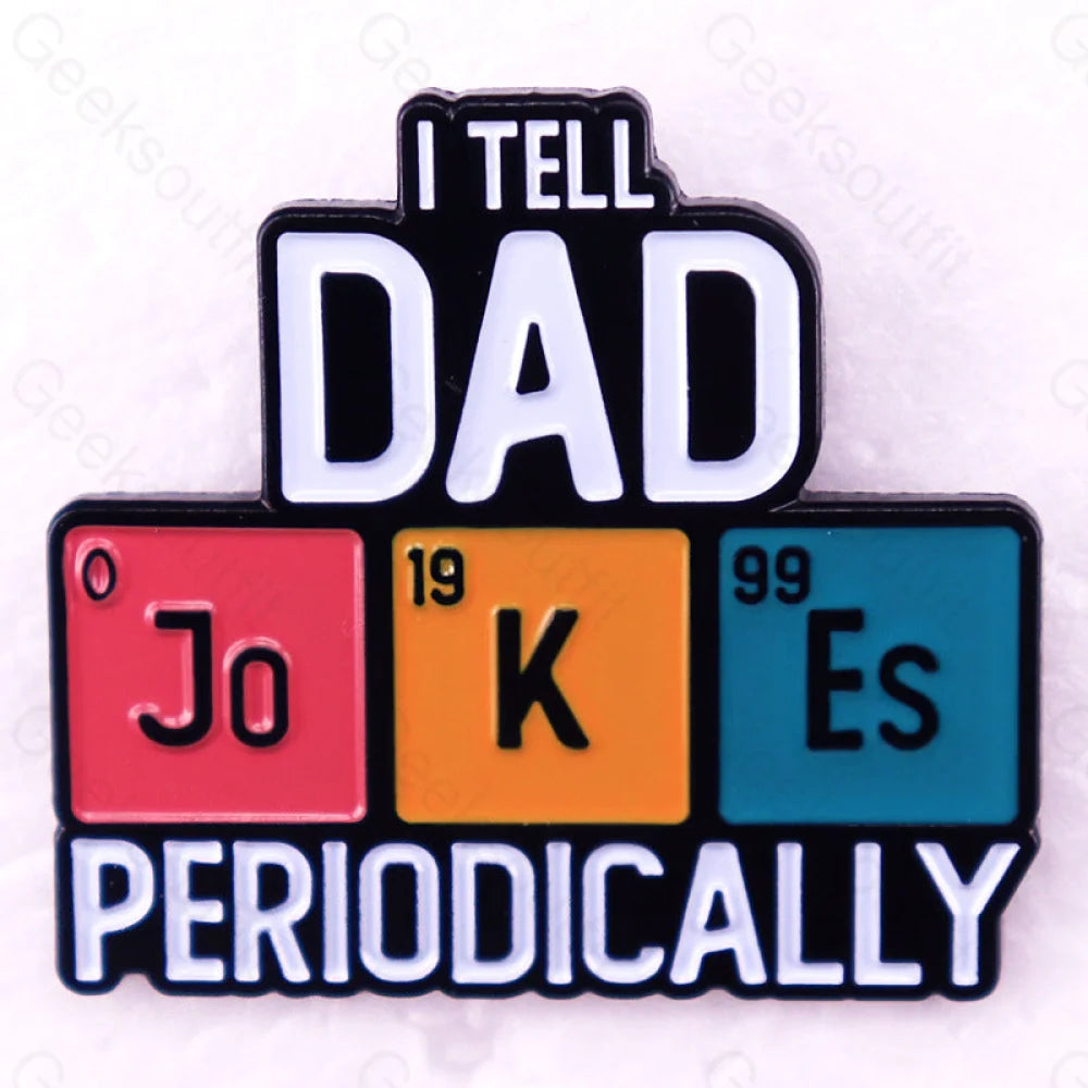 I Tell Dad Jokes Periodically Pins