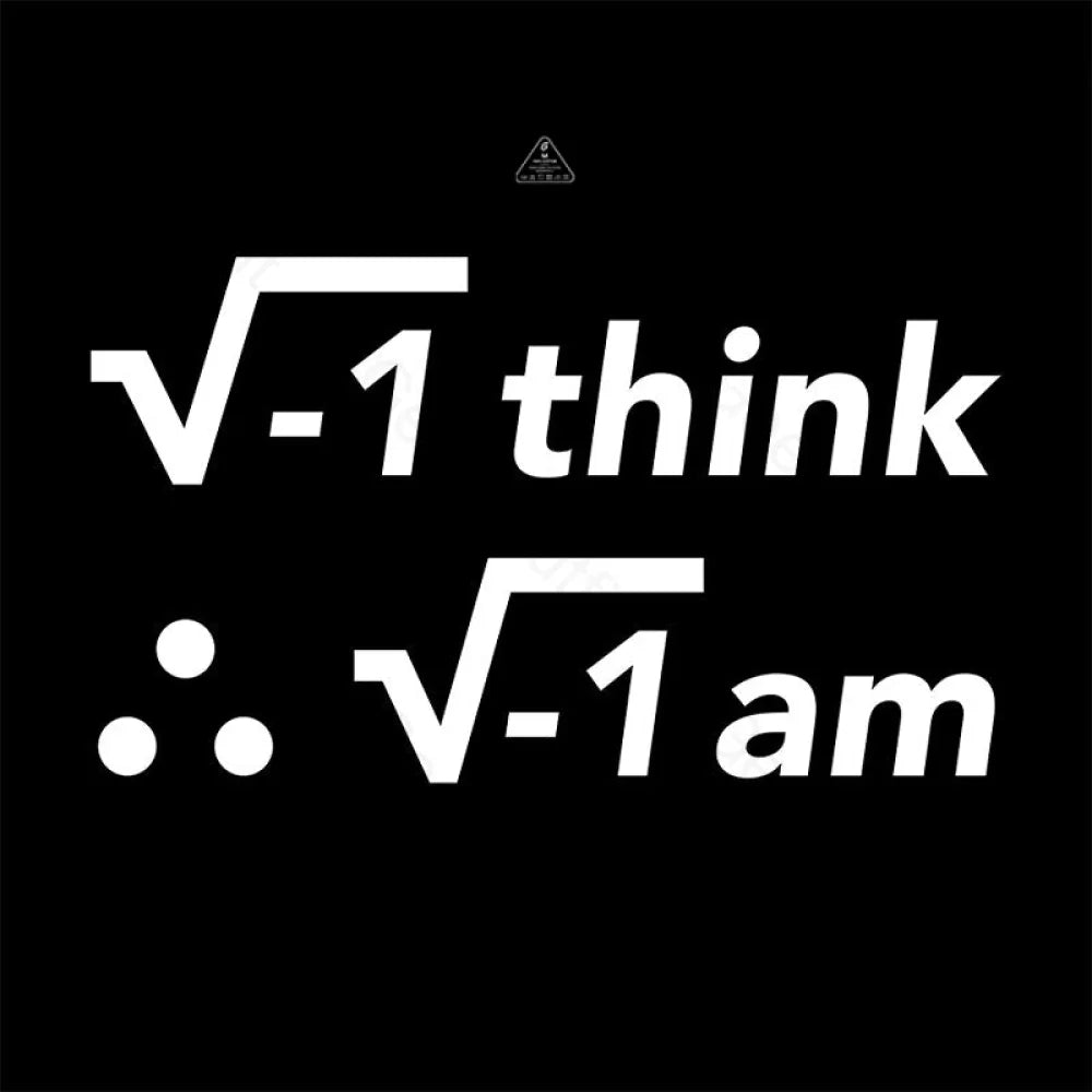 I Think Am T-Shirt Yc