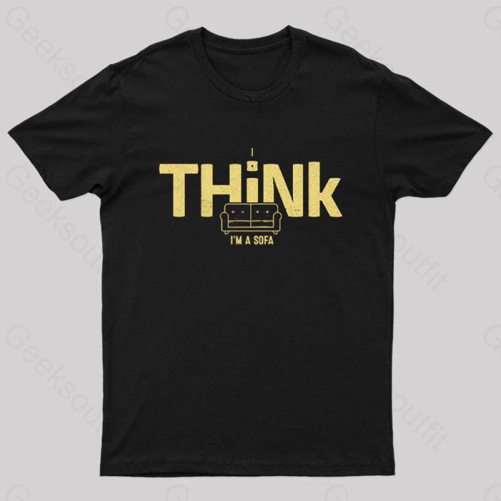 I Think I’m A Sofa Geek T-Shirt Black / S