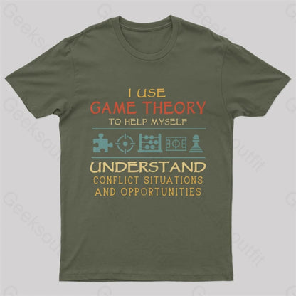 I Use Game Theory To Help Myself Nerd T-Shirt Army Green / S