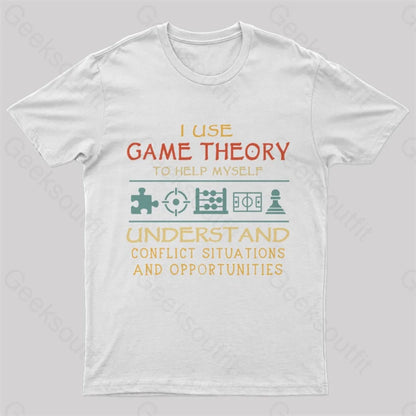 I Use Game Theory To Help Myself Nerd T-Shirt White / S