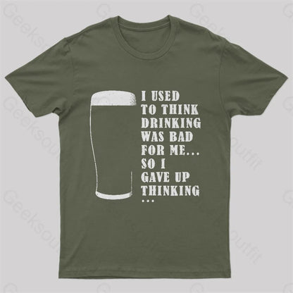 I Used To Think Drinking Was Bad For Me Nerd T-Shirt Army Green / S