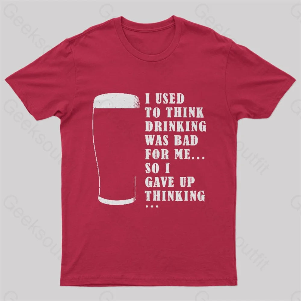 I Used To Think Drinking Was Bad For Me Nerd T-Shirt Red / S