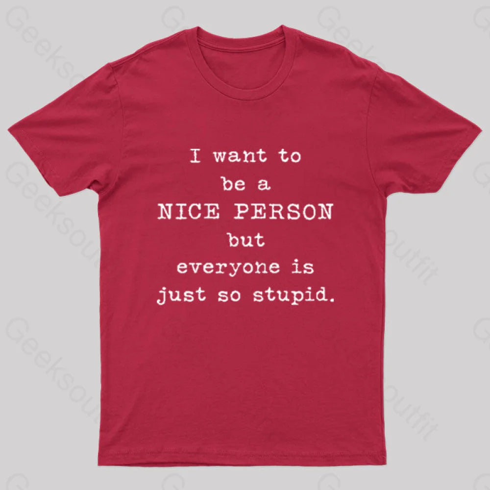 I Want To Be A Nice Person Nerd T-Shirt Red / S