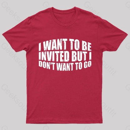 I Want To Be Invited Geek T-Shirt Red / S