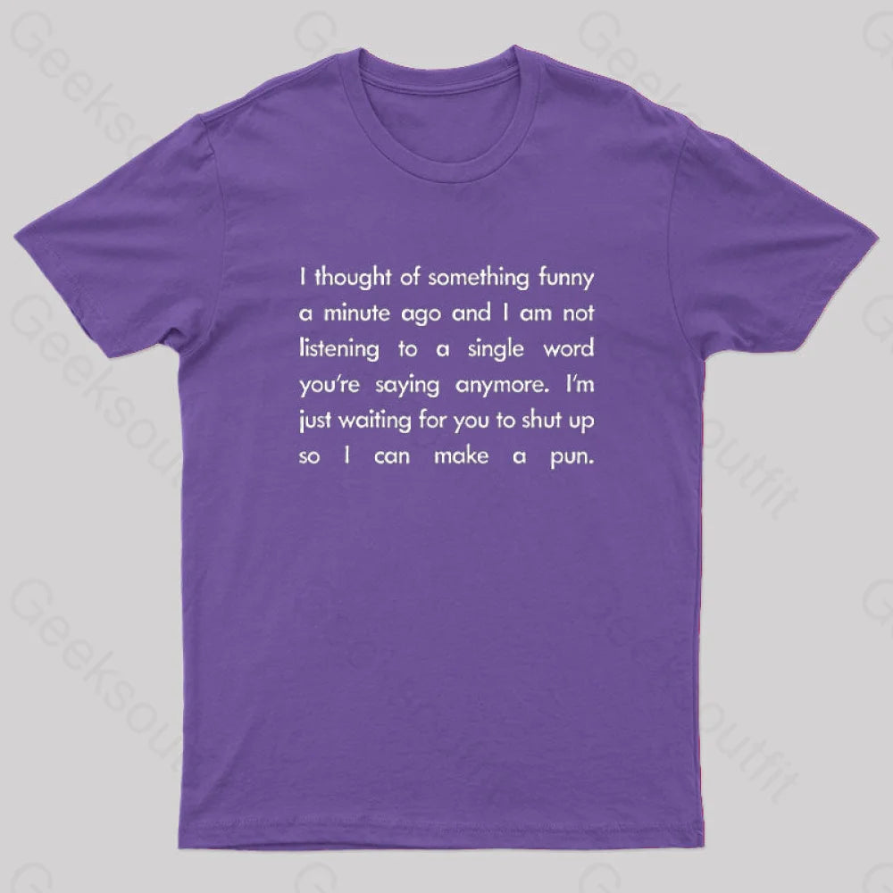 I Want To Make A Pun T-Shirt Purple / S