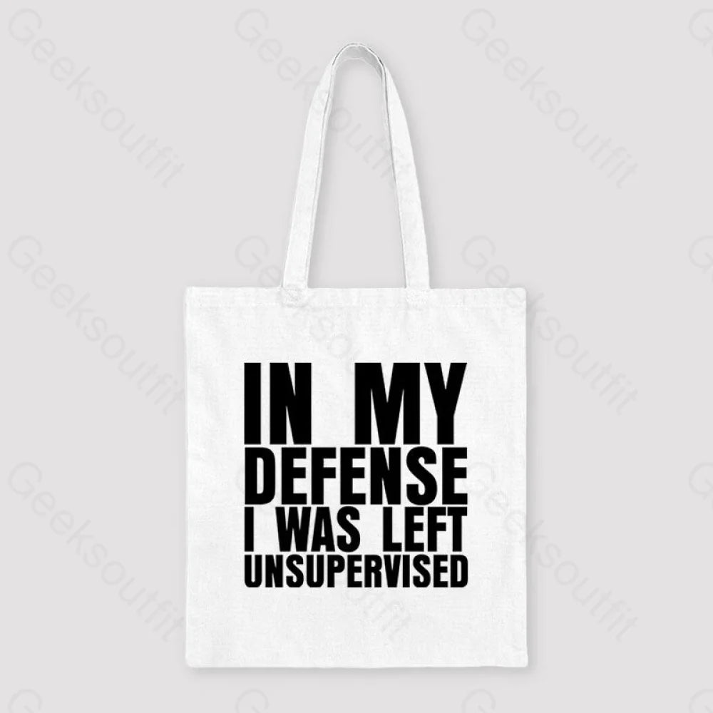 I Was Left Unsupervised Unisex Tote Bag