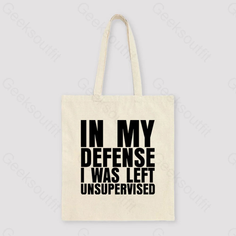 I Was Left Unsupervised Unisex Tote Bag