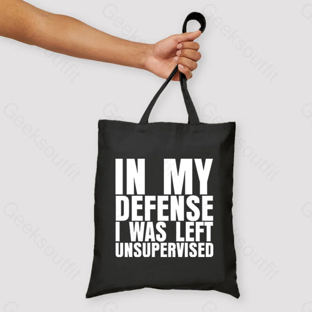 I Was Left Unsupervised Unisex Tote Bag Black