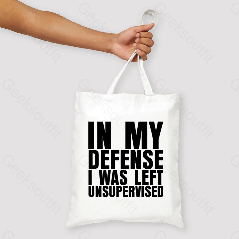 I Was Left Unsupervised Unisex Tote Bag White