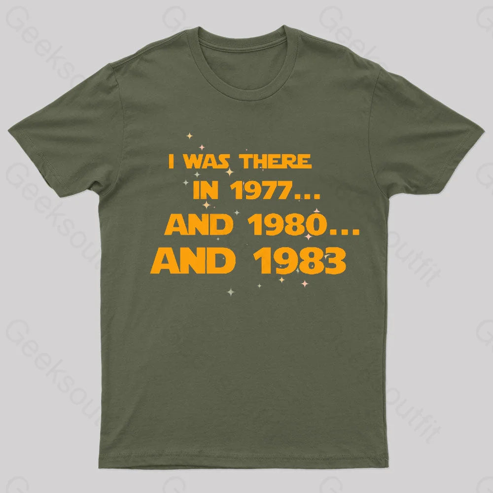 I Was There Geek T-Shirt Army Green / S