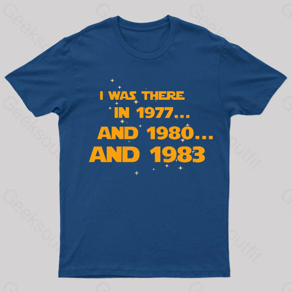 I Was There Geek T-Shirt Navy / S