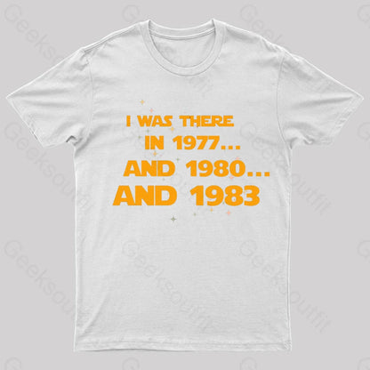 I Was There Geek T-Shirt White / S