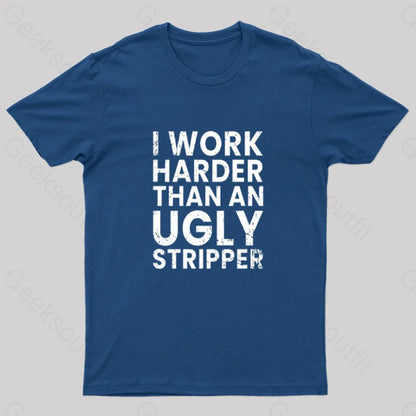 I Work Harder Geek T-Shirt Navy / S