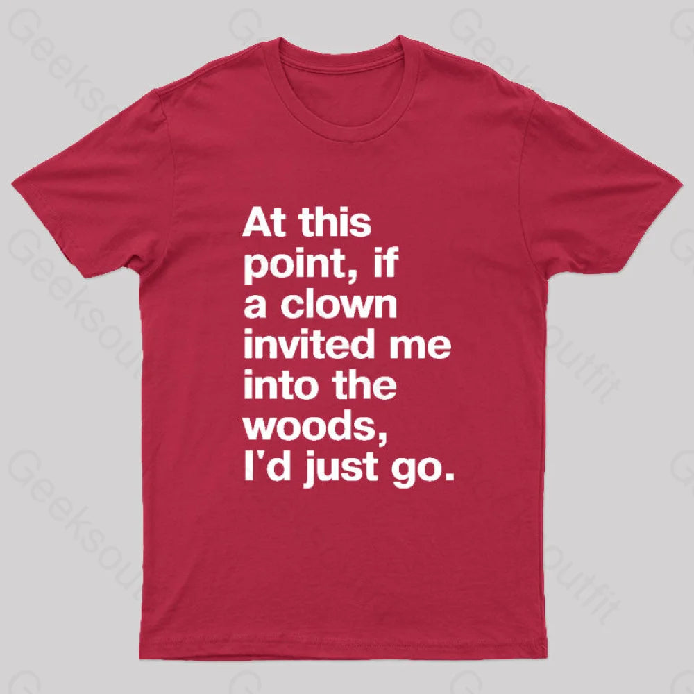 If A Clown Invited Me Geek T-Shirt Red / S