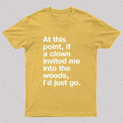 If A Clown Invited Me Geek T-Shirt Yellow / S