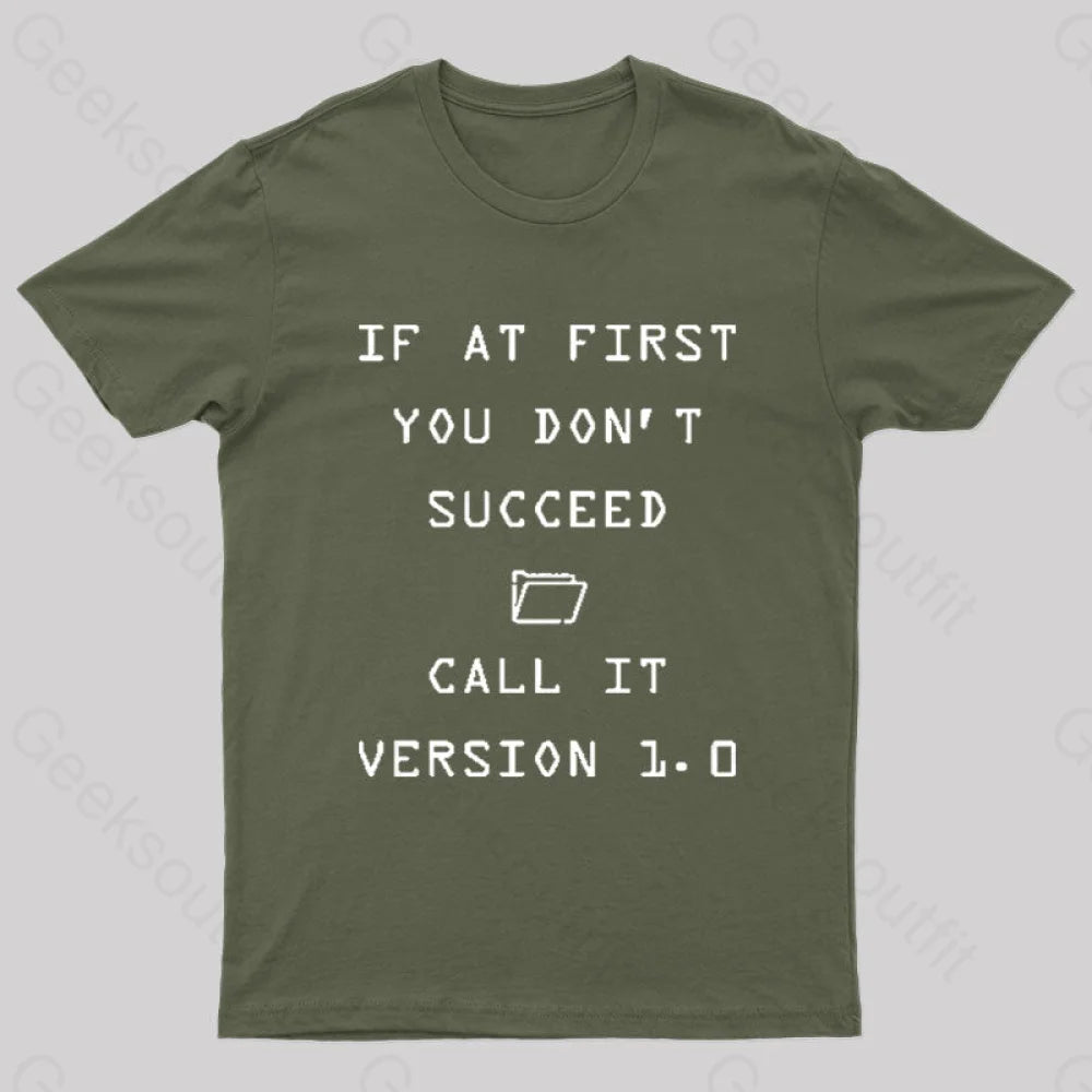 If At First You Do Not Succeed Geek T-Shirt Army Green / S