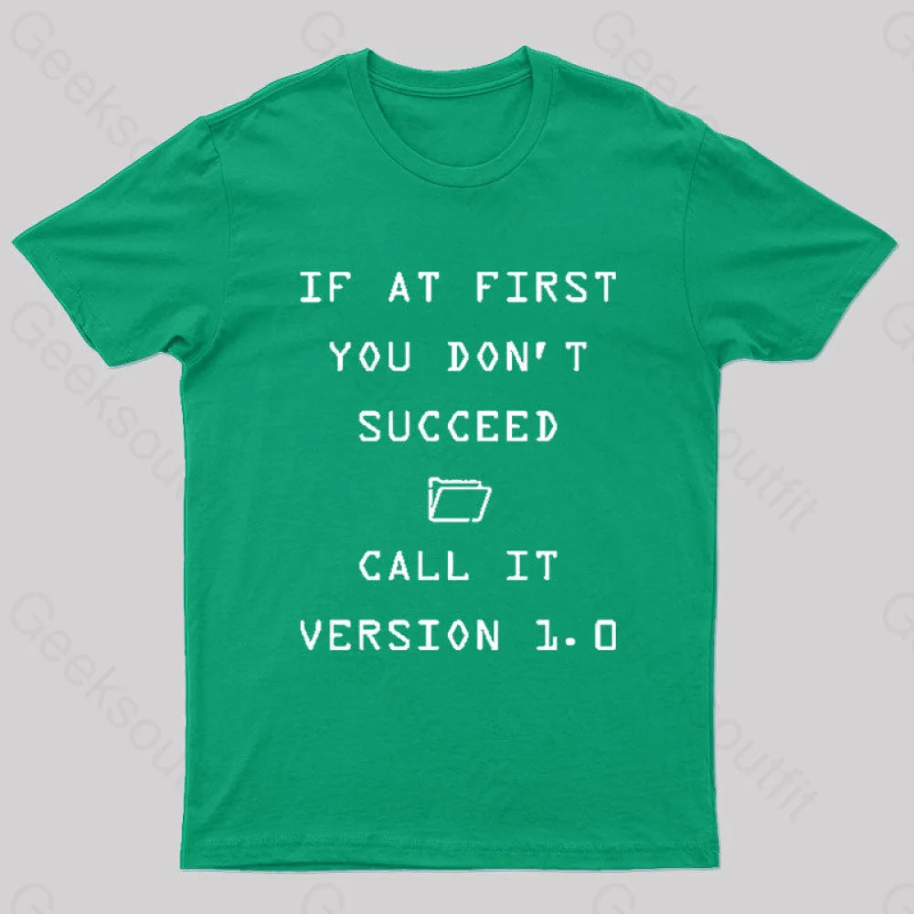 If At First You Do Not Succeed Geek T-Shirt Green / S