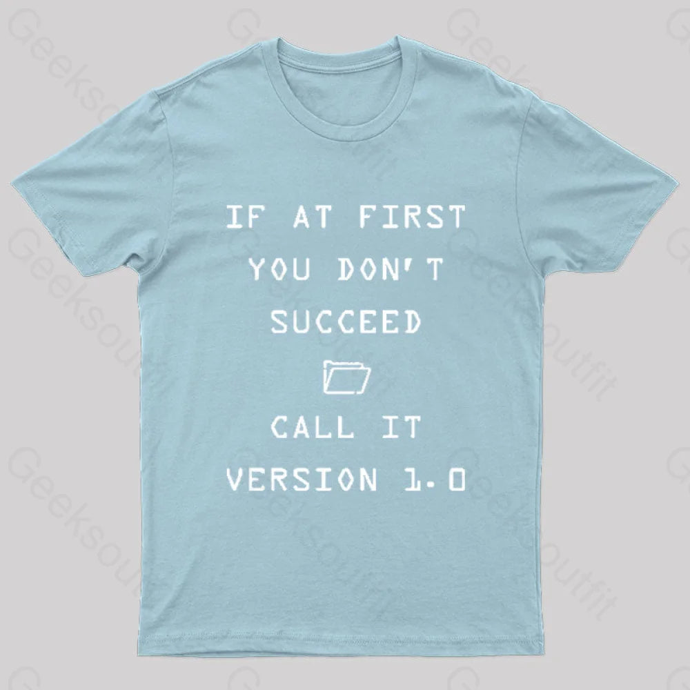 If At First You Do Not Succeed Geek T-Shirt Light Blue / S