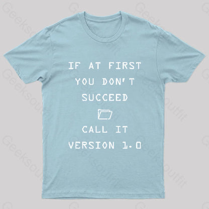 If At First You Do Not Succeed Geek T-Shirt Light Blue / S